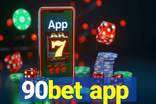 90bet app